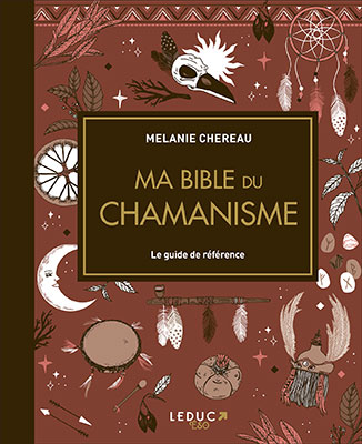 Ma bible du chamanisme