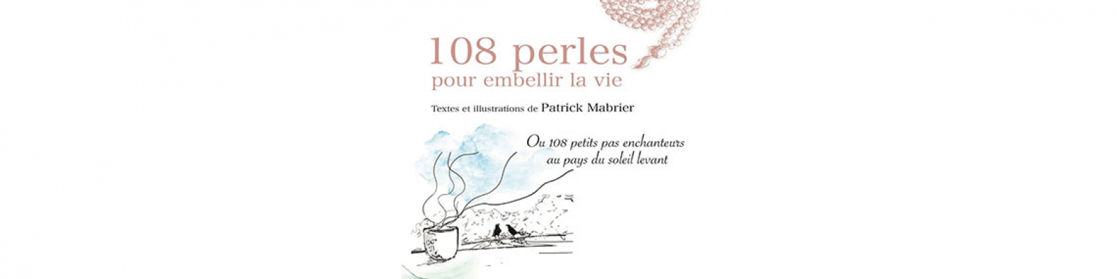 108 perles pour embellir la vie